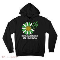 Mental Health Matters End The Stigma Tall Hoodie thumb 0