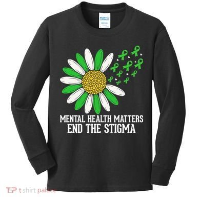 Mental Health Matters End The Stigma Kids Long Sleeve Shirt