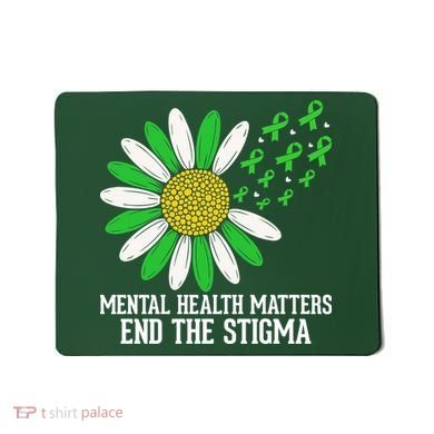 Mental Health Matters End The Stigma Mousepad