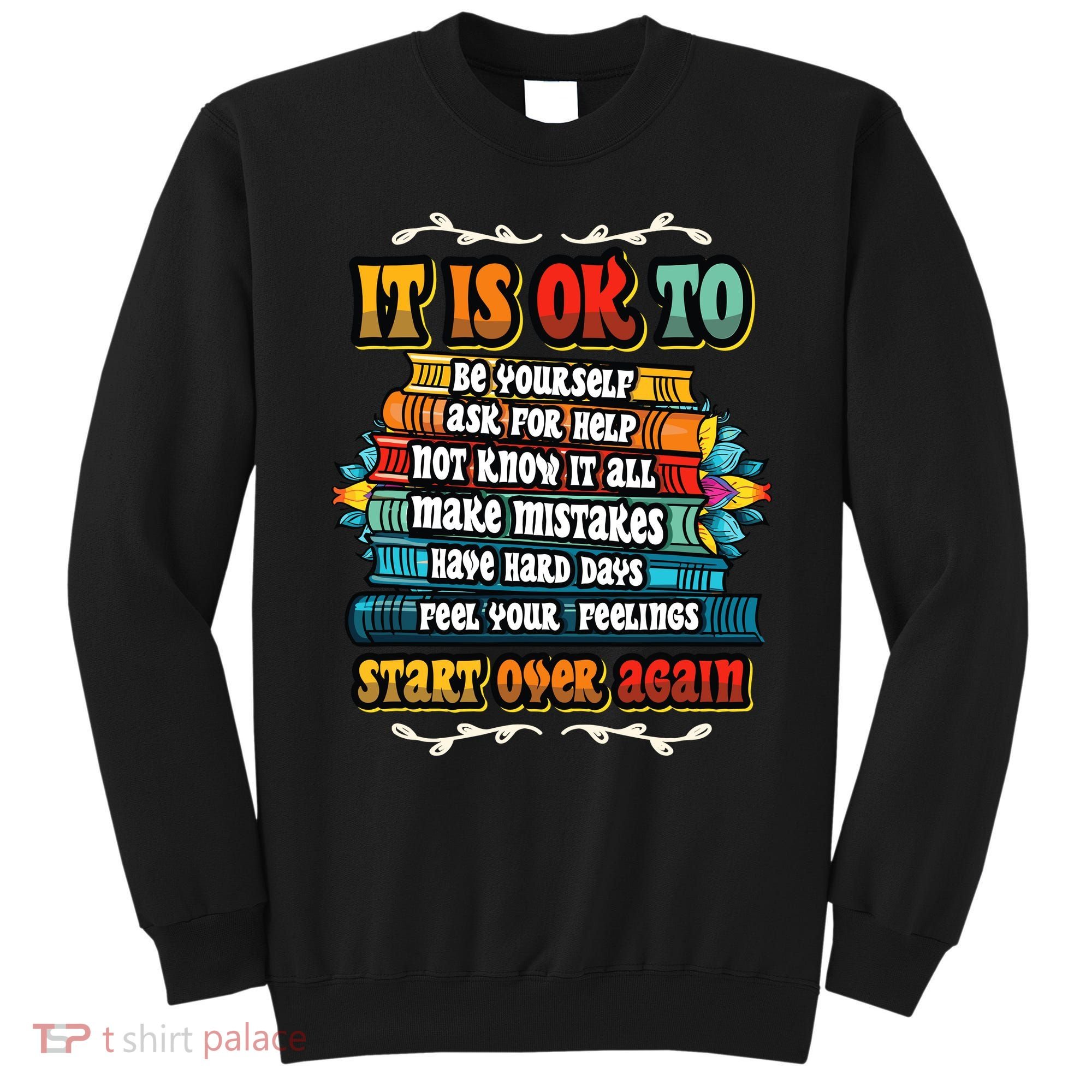 Mental Health Make Mistakes Be Yourself Inspirational Sweatshirt