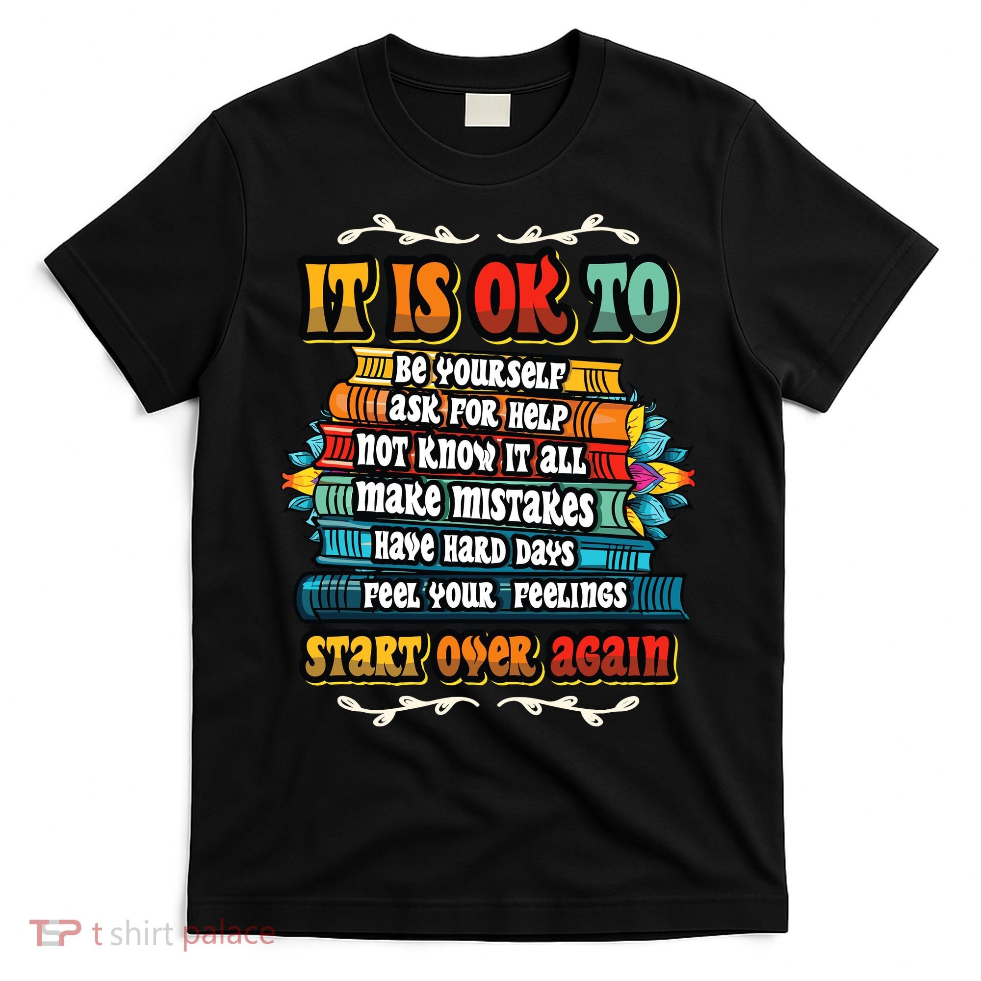 Mental Health Make Mistakes Be Yourself Inspirational T-Shirt