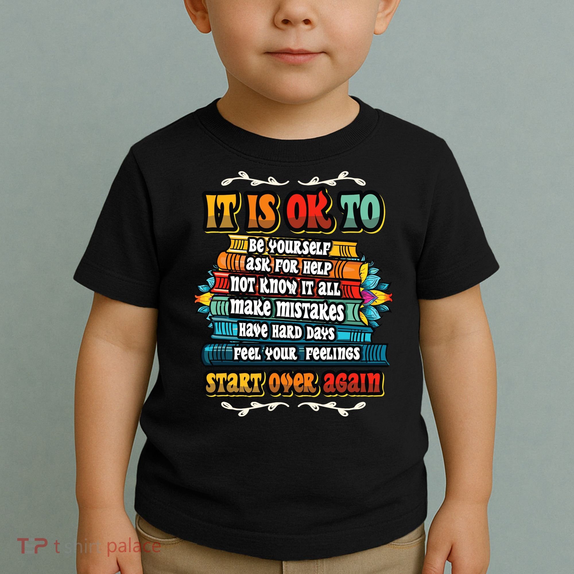 Mental Health Make Mistakes Be Yourself Inspirational Toddler T-Shirt