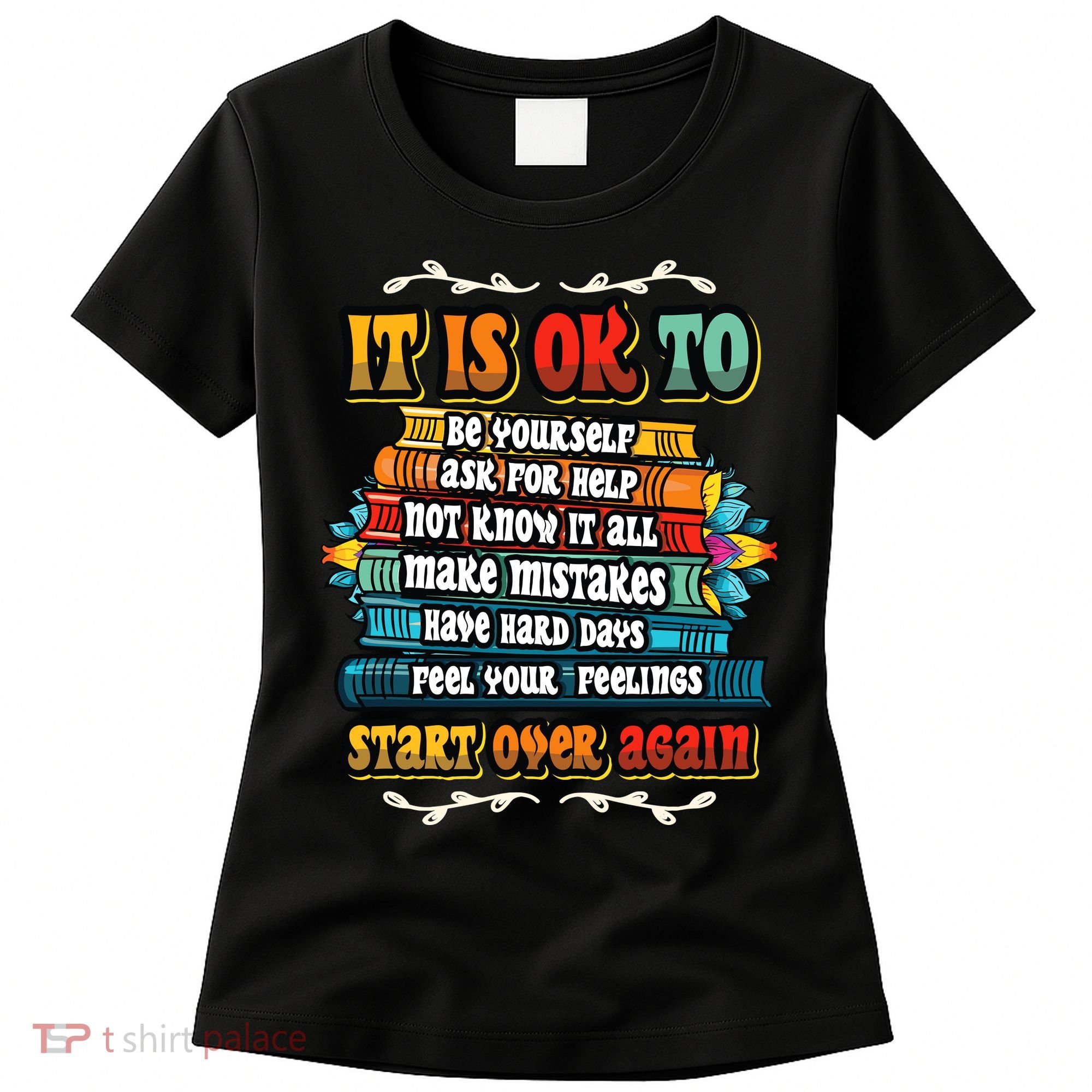Mental Health Make Mistakes Be Yourself Inspirational Women's T-Shirt