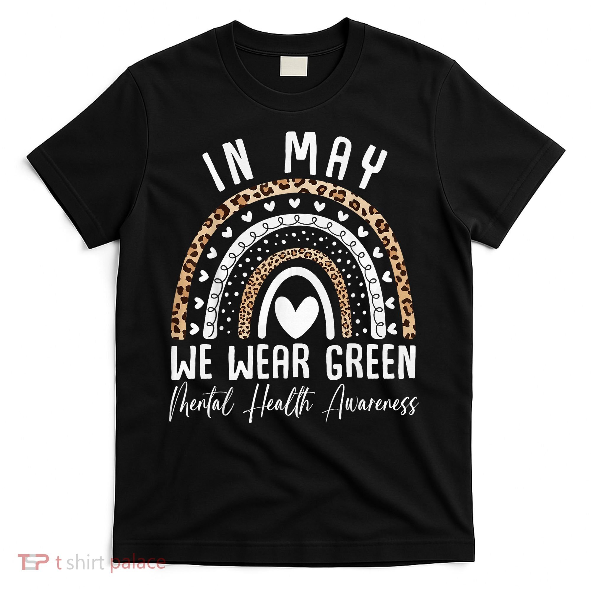 Mental Health Matters We Wear Green Mental Health Awareness T-Shirt