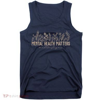 Mental Health Matters End The Stigma Nature Tank Top