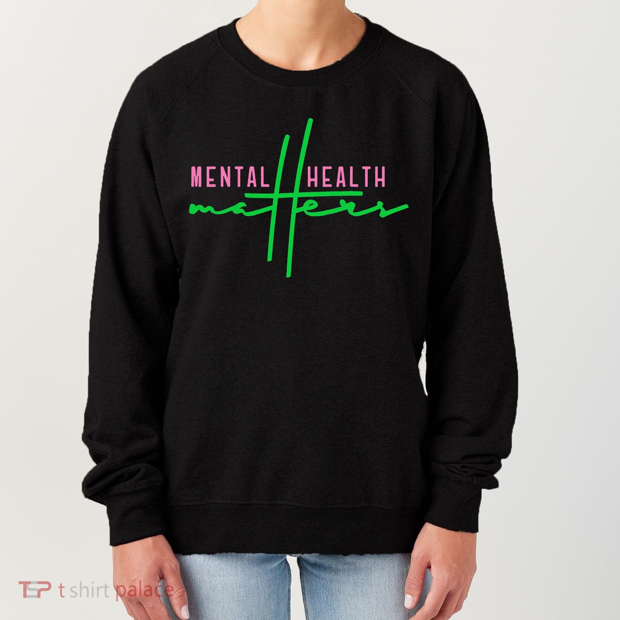 Mental health matters aka tee Women's Sweatshirt