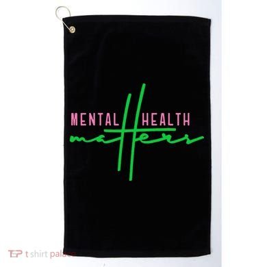 Mental health matters aka tee Golf Towel