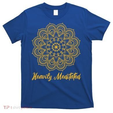 Mandala Heavily Meditated Meditation Cute Gift T-Shirt