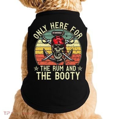 mb Here Only For The Rum And The Booty Pirate Halloween Doggie Tank