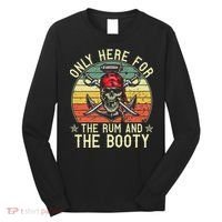 mb Here Only For The Rum And The Booty Pirate Halloween Long Sleeve Shirt thumb 0