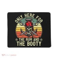 mb Here Only For The Rum And The Booty Pirate Halloween Mousepad thumb 0