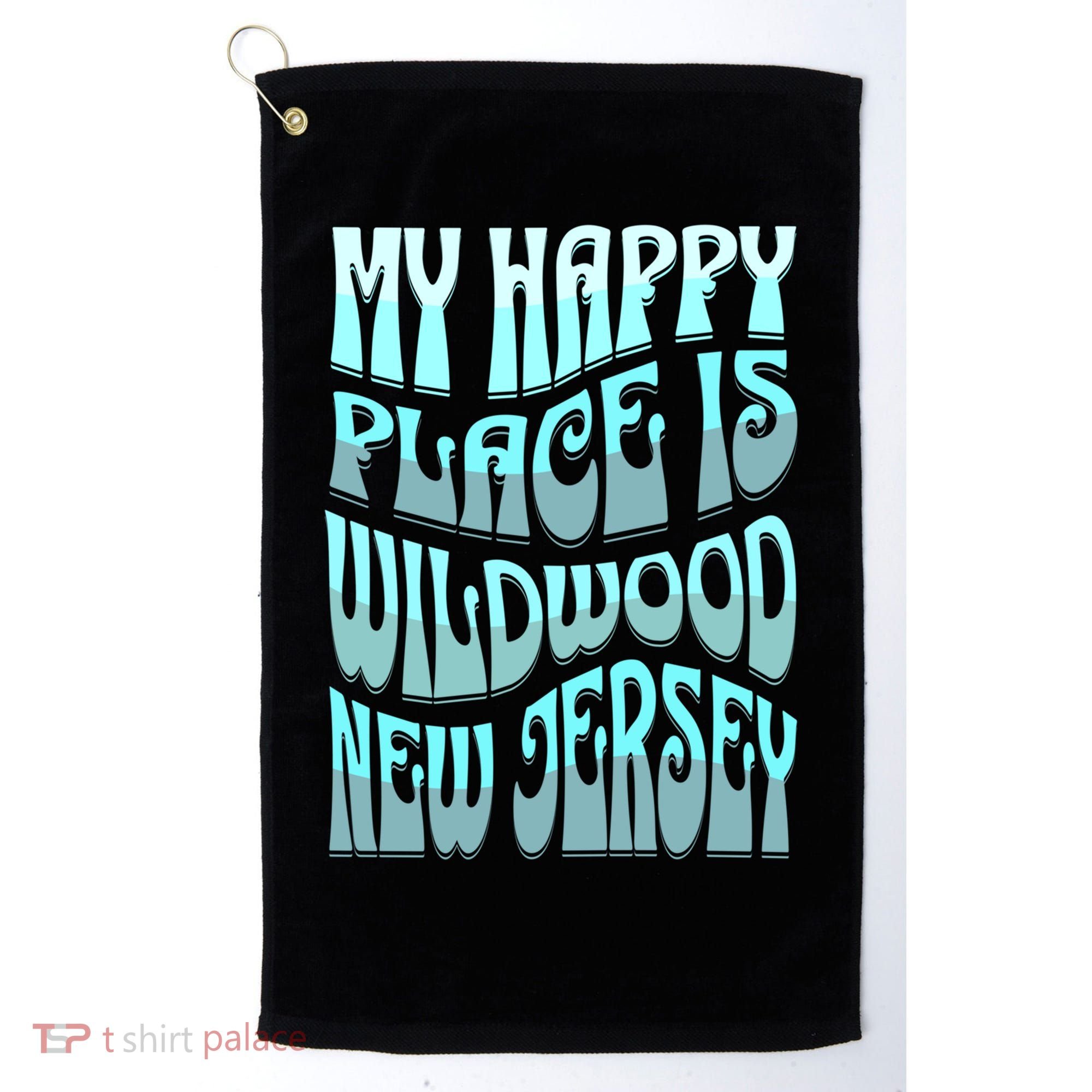 My Happy Place Is Wildwood New Jersey Ocean Beach Vacation Gift Golf Towel
