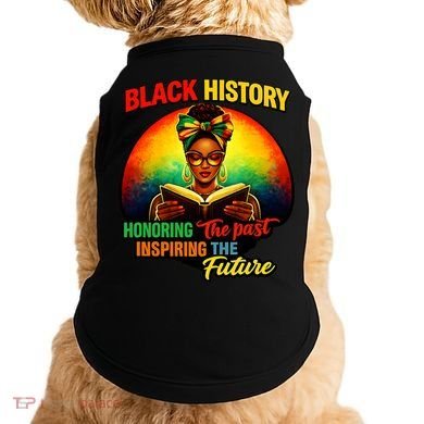 Melanin Honoring Past Inspiring Pride Book Black History Doggie Tank