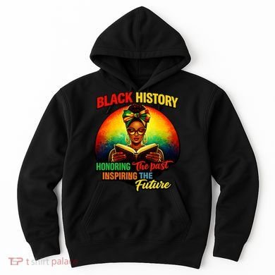 Melanin Honoring Past Inspiring Pride Book Black History Hoodie