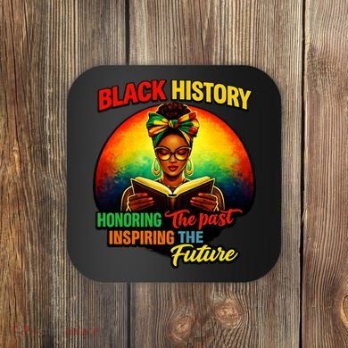 Melanin Honoring Past Inspiring Pride Book Black History Coaster