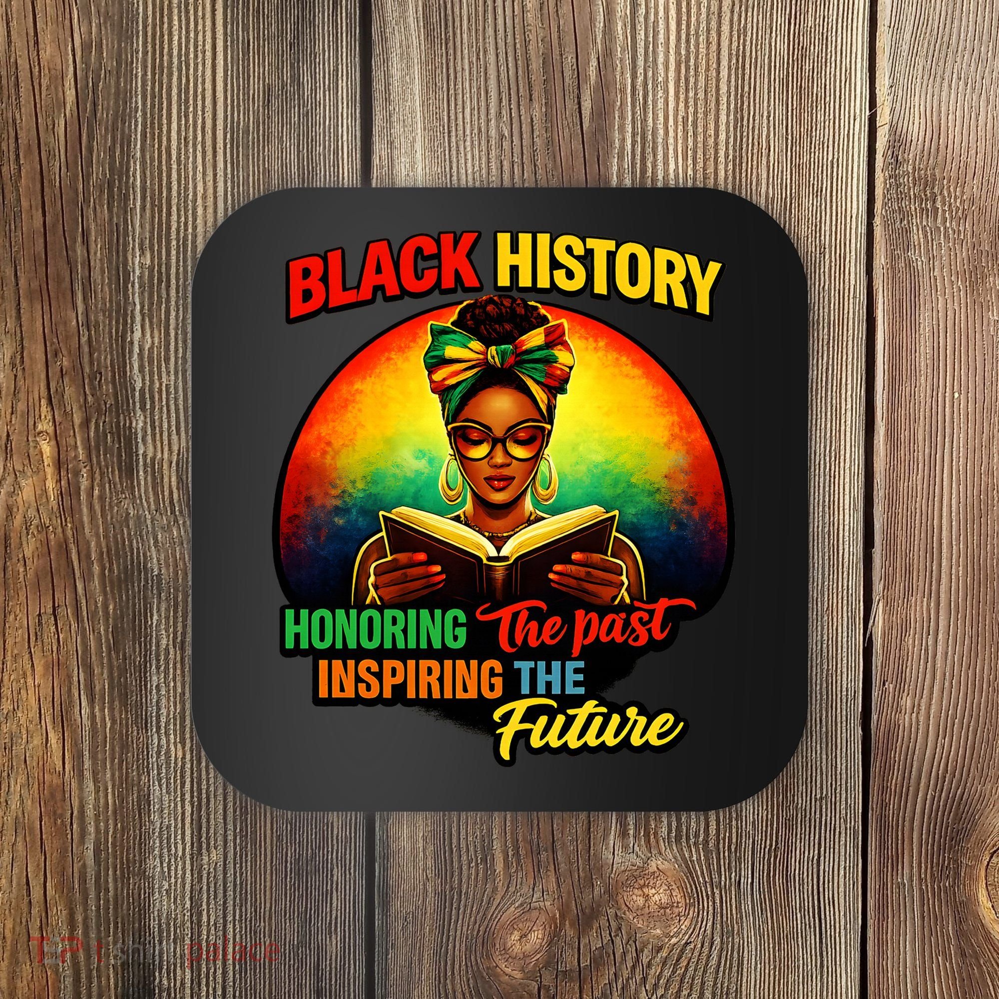Melanin Honoring Past Inspiring Pride Book Black History Coaster