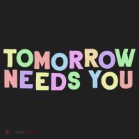 Mental Health Quote Tomorrow Needs You Women's Sweatshirt thumb 2