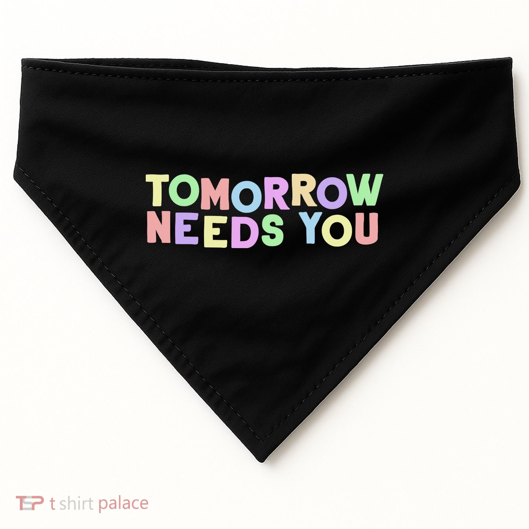 Mental Health Quote Tomorrow Needs You USA-Made Doggie Bandana