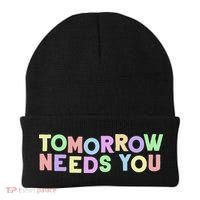 Mental Health Quote Tomorrow Needs You Beanie thumb 0