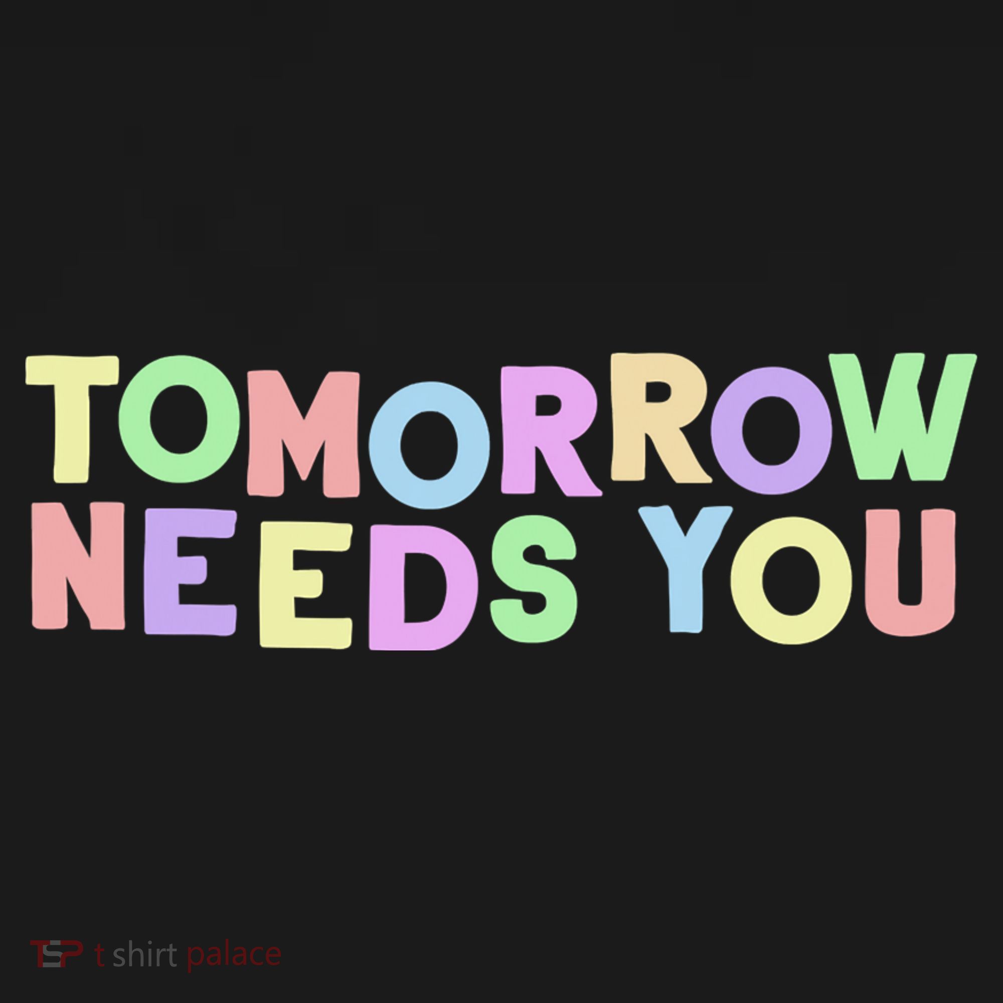 Mental Health Quote Tomorrow Needs You Women's Tank Top