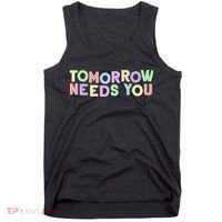 Mental Health Quote Tomorrow Needs You Tank Top thumb 0