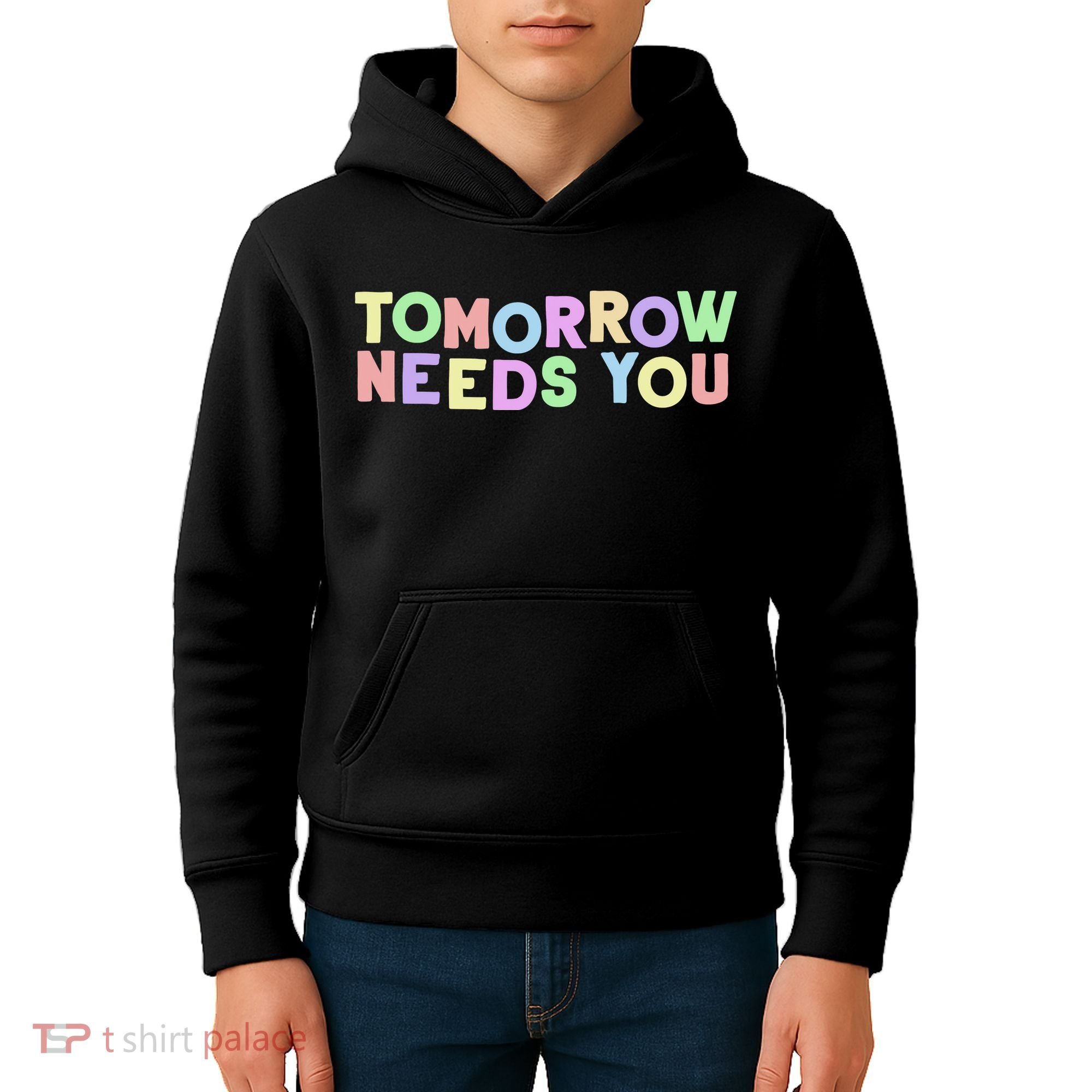 Mental Health Quote Tomorrow Needs You Kids Hoodie