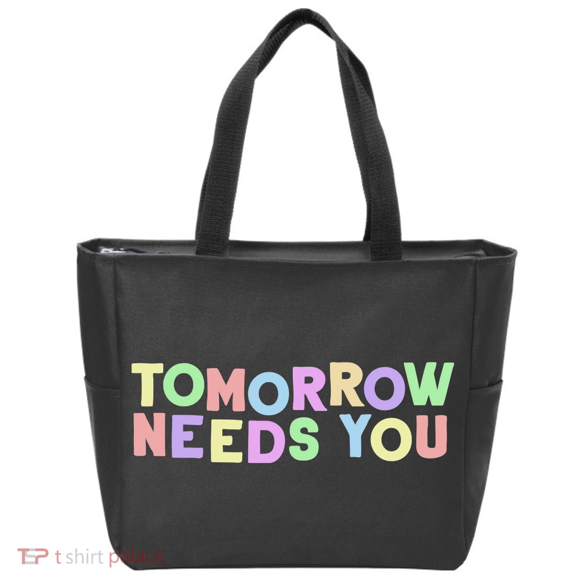 Mental Health Quote Tomorrow Needs You Tote Bag