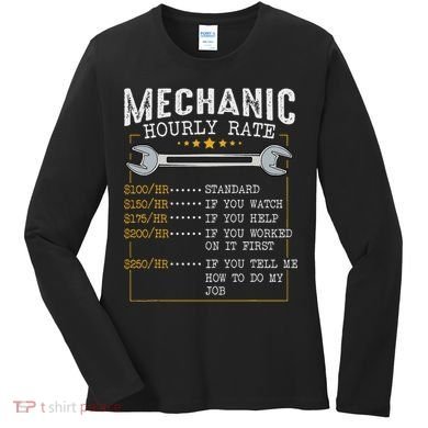 Mechanic Hourly Rate Car Mechatronics Engineer Profession Car Gift Women's Long Sleeve Shirt