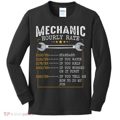 Mechanic Hourly Rate Car Mechatronics Engineer Profession Car Gift Kids Long Sleeve Shirt