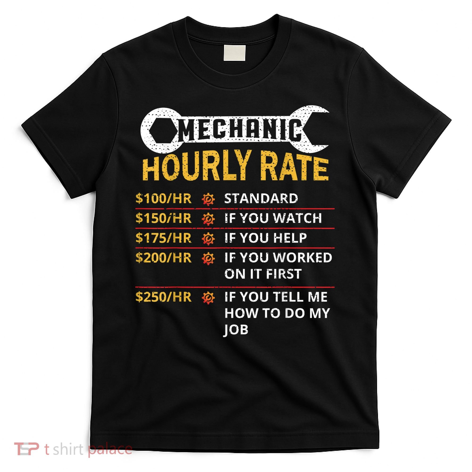 Mechanic Hourly Rate For Mechanic And Car Lover T-Shirt