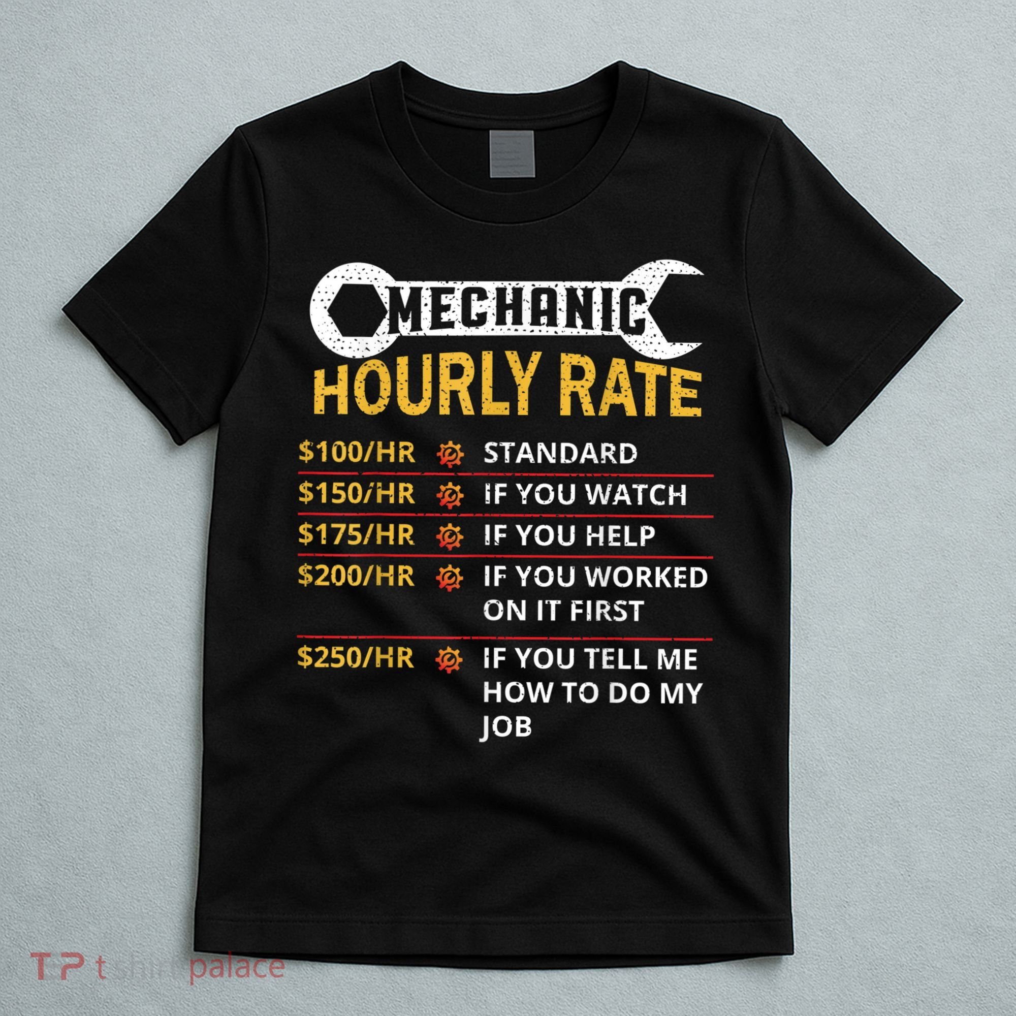 Mechanic Hourly Rate For Mechanic And Car Lover T-Shirt