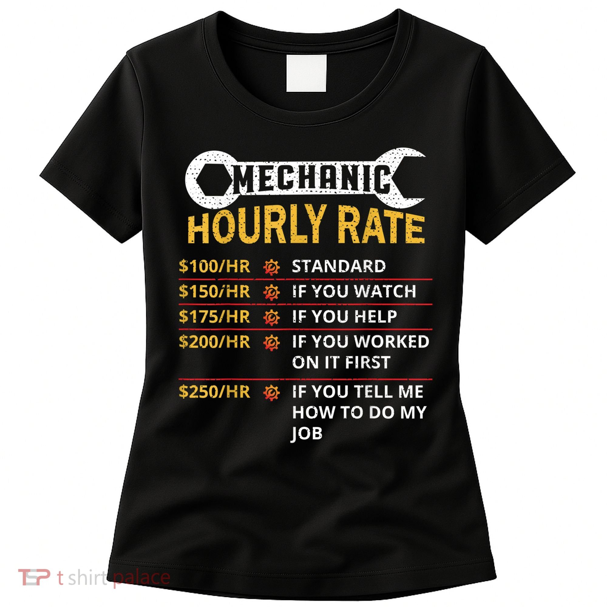 Mechanic Hourly Rate For Mechanic And Car Lover Women's T-Shirt