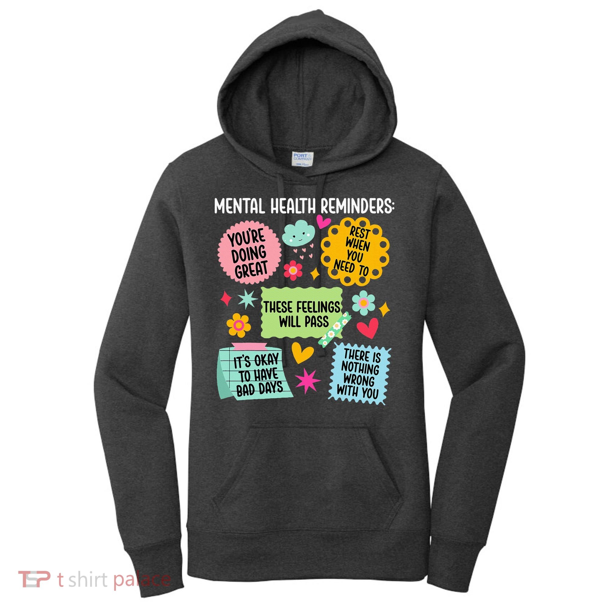 Mental Health Reminders Mental Health Awareness Month Women's Hoodie