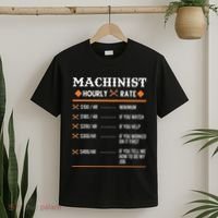Machinist Hourly Rate Machining T-Shirt thumb 2