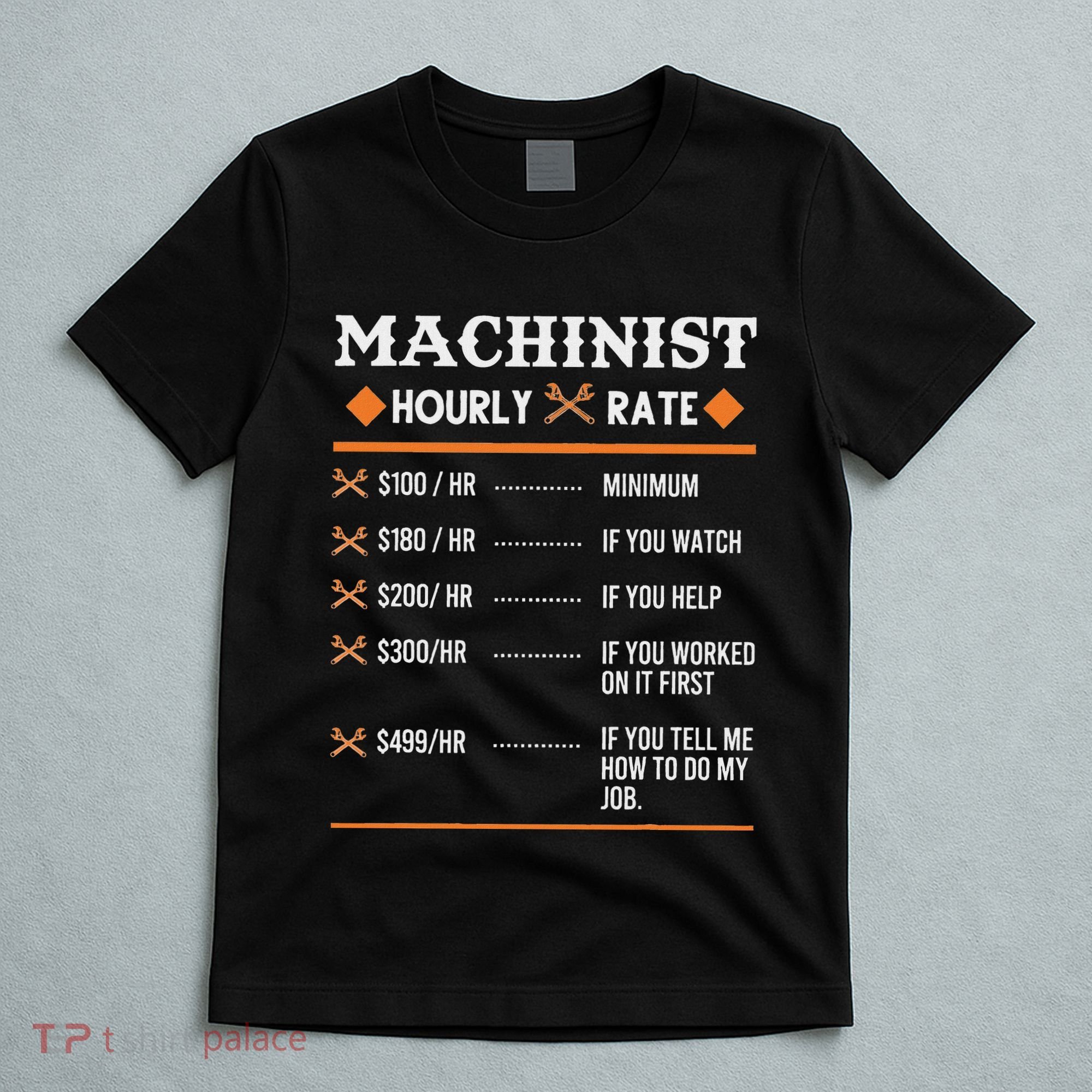 Machinist Hourly Rate Machining T-Shirt