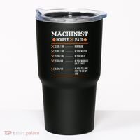 Machinist Hourly Rate Machining Tumbler thumb 0