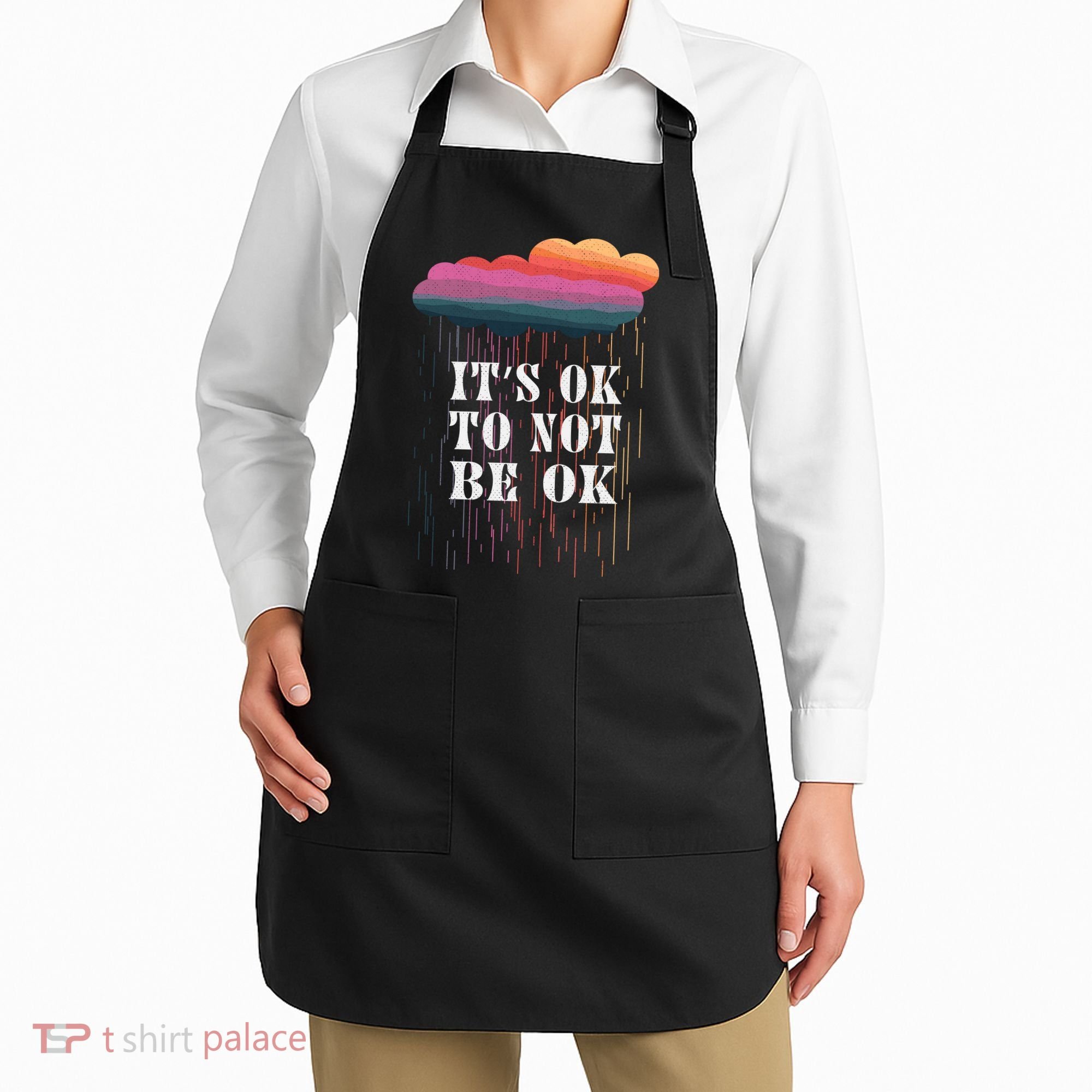 Mental Health Rain It's OKAY To Not Be Ok Apron