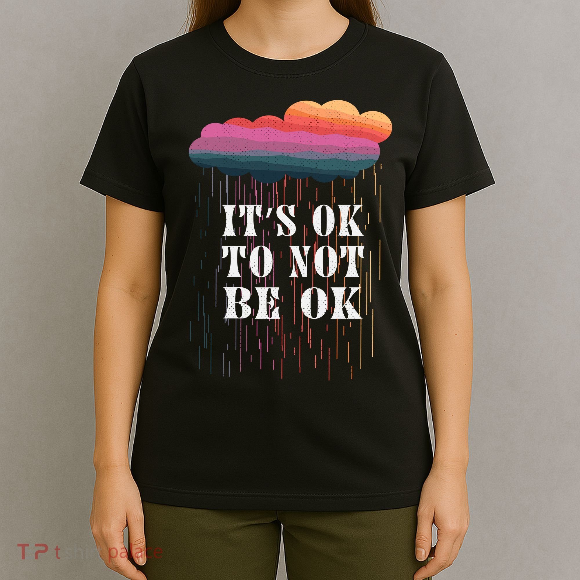 Mental Health Rain It's OKAY To Not Be Ok T-Shirt