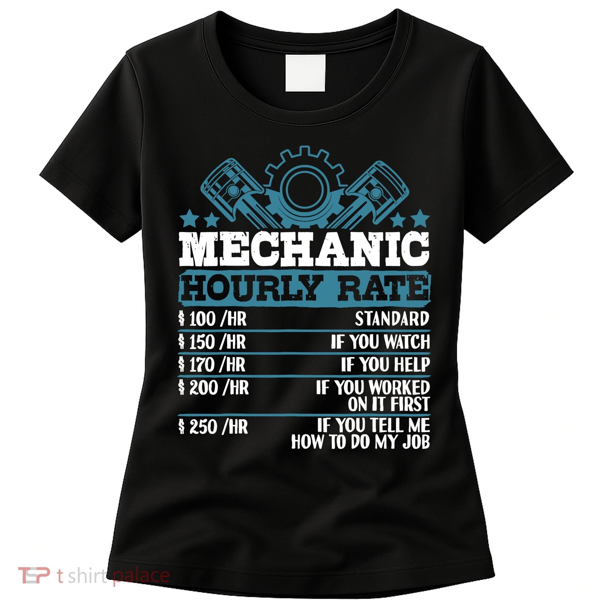 Mechanic Hourly Rate | Auto Mechanic Gifts Women's T-Shirt