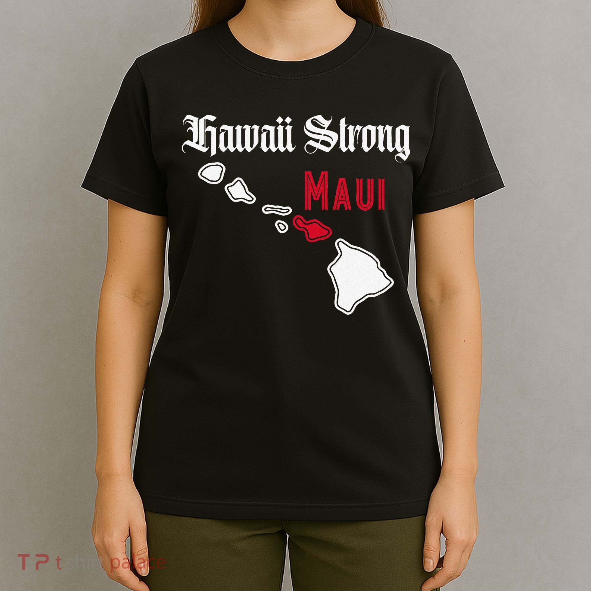 Maui Hawaii Strong Hawaii T-Shirt