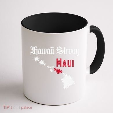 Maui Hawaii Strong Hawaii Coffee Mug back