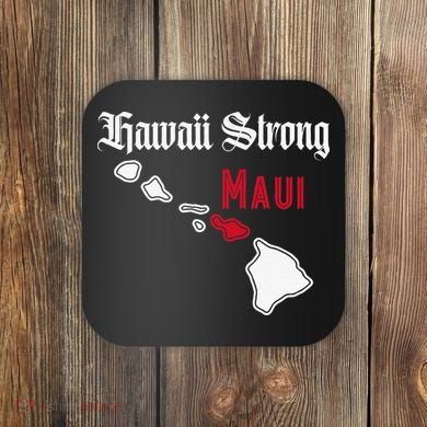 Maui Hawaii Strong Hawaii Coaster