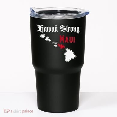 Maui Hawaii Strong Hawaii Tumbler