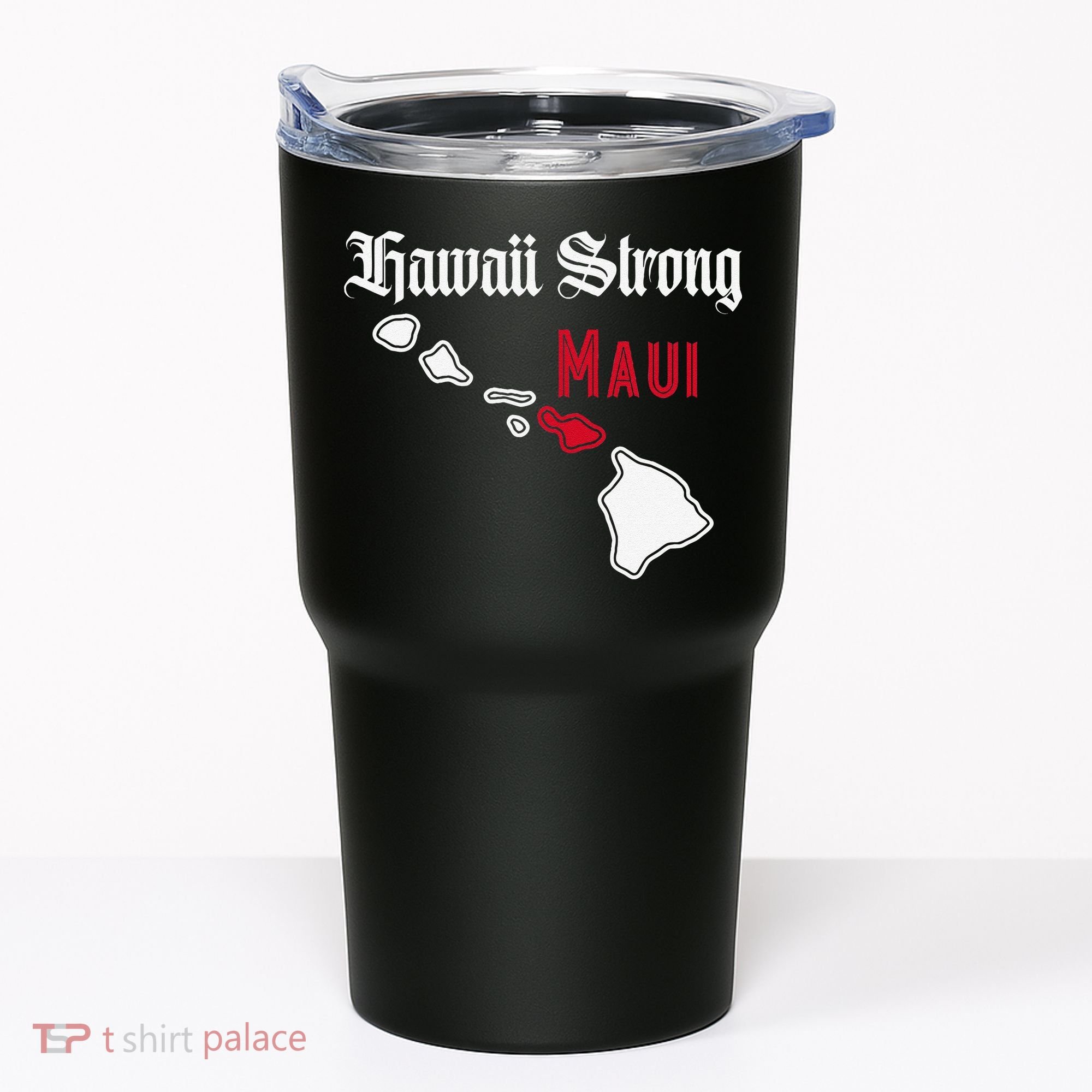 Maui Hawaii Strong Hawaii Tumbler