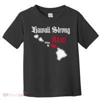 Maui Hawaii Strong Hawaii Toddler T-Shirt thumb 0
