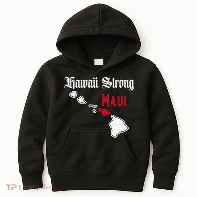 Maui Hawaii Strong Hawaii Kids Hoodie