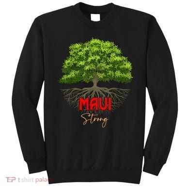 Maui Hawaii Strong Sweatshirt