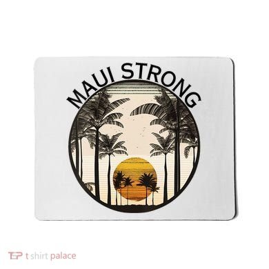Maui Hawaii Strong Pray For Maui Pray For Lahaina Hawaii Mousepad