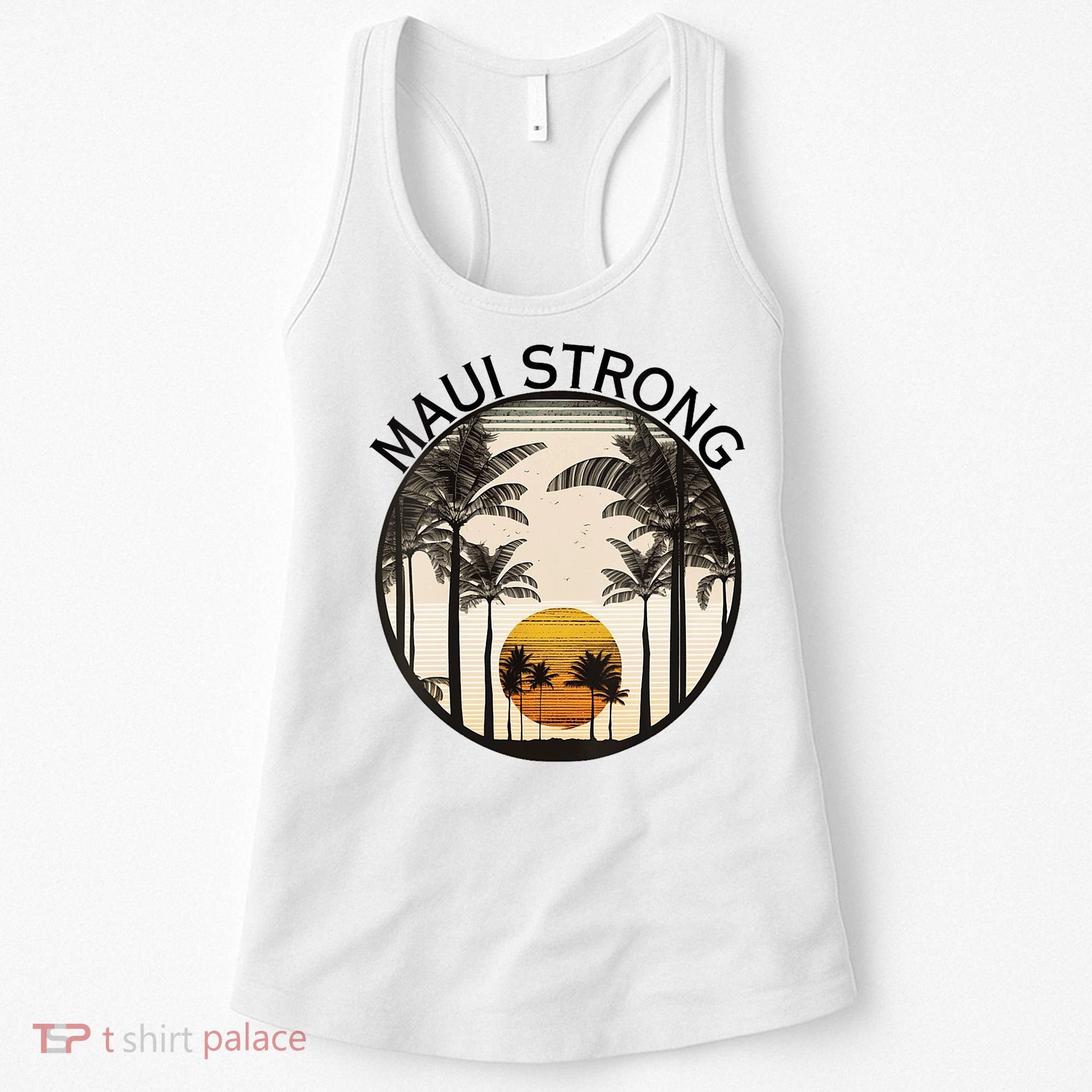 Maui Hawaii Strong Pray For Maui Pray For Lahaina Hawaii Women's Tank Top