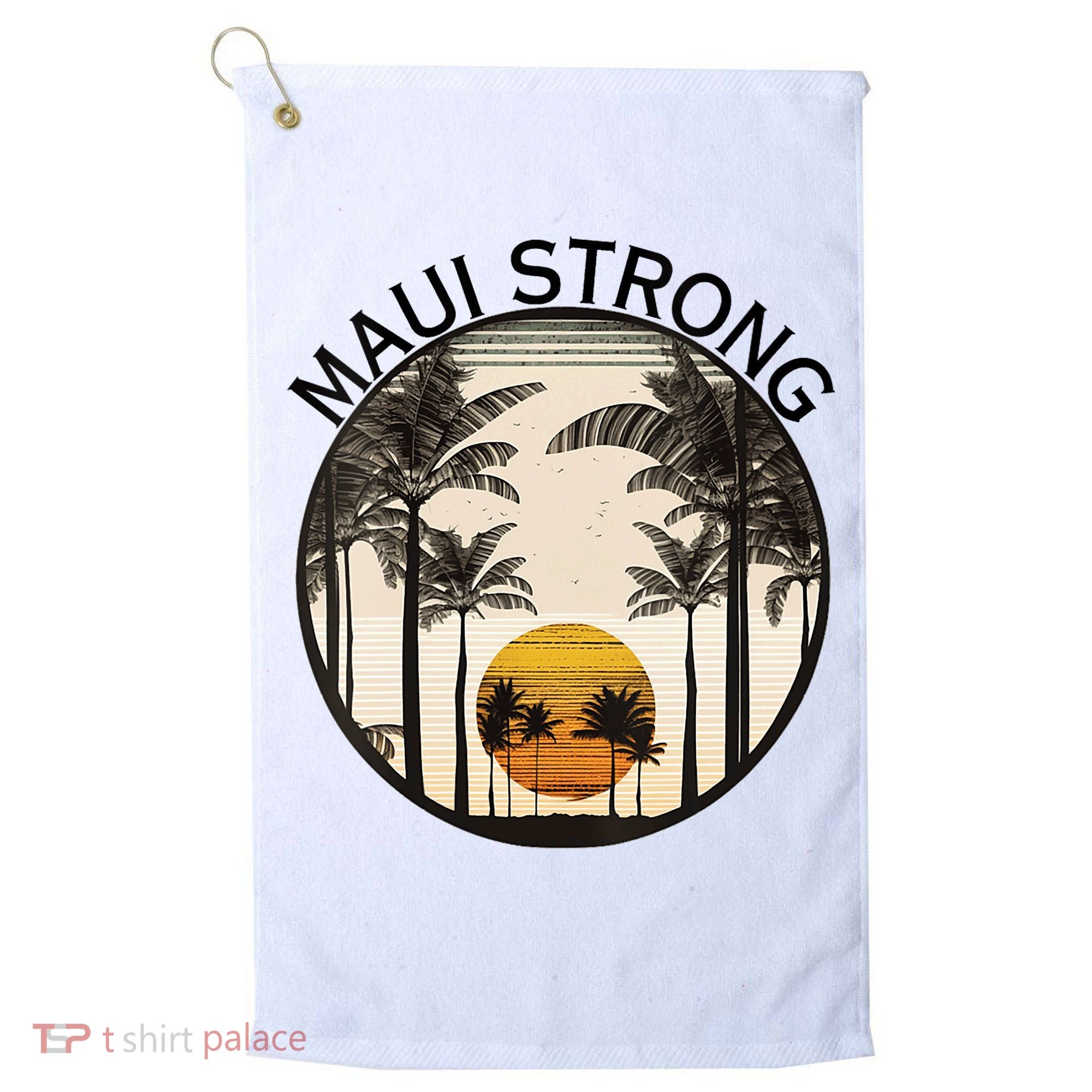 Maui Hawaii Strong Pray For Maui Pray For Lahaina Hawaii Golf Towel